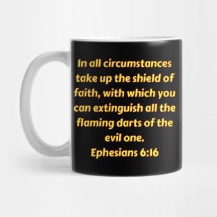 Bible Verse Ephesians 6:16 Mug